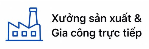 - xưởng sản xuất & gia công